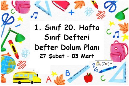 2022-2023 Eğitim Öğretim Yılı 1. Sınıf 20. Hafta (27 Şubat - 03 Mart) Defter Dolum Planı